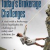 today's brokerage challenges